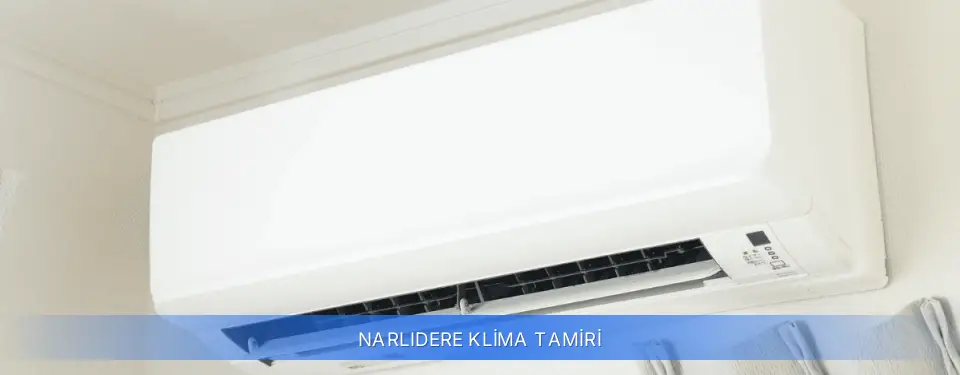 Narlıdere İlçemi Klima Tamiri